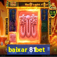 baixar 81bet